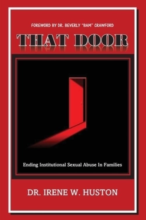 That Door: Ending Institutional Sexual Abuse in Families