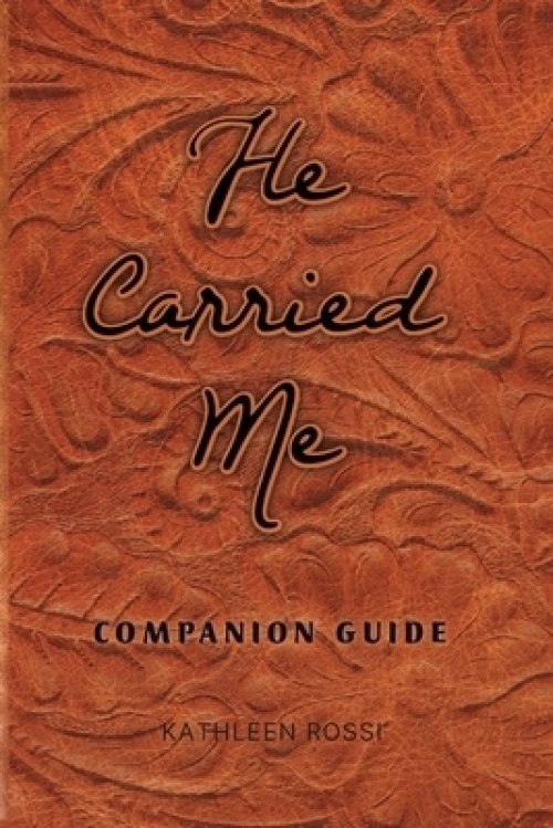 He Carried Me: Companion Guide