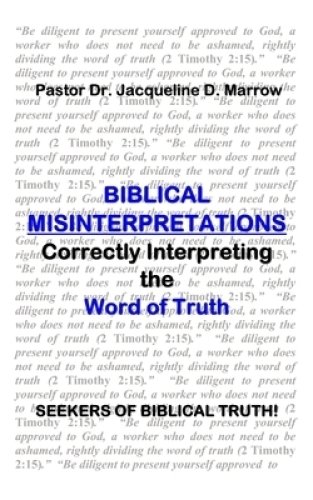 Biblical Misinterpretations: Correctly Interpreting the Word of Truth