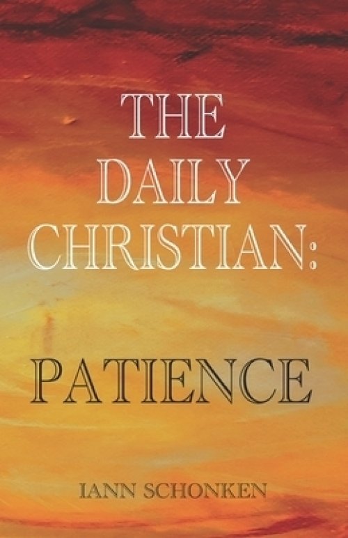 The Daily Christian: Patience