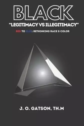 Black "Legitimacy vs Illegitimacy"