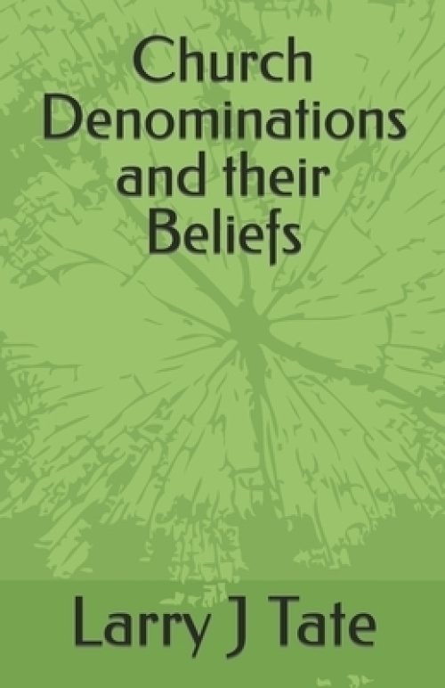 Church Denominations and their Beliefs