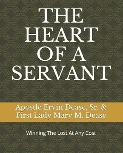 THE HEART OF A SERVANT