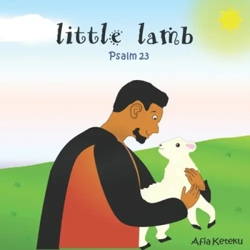 Little Lamb: Psalm 23