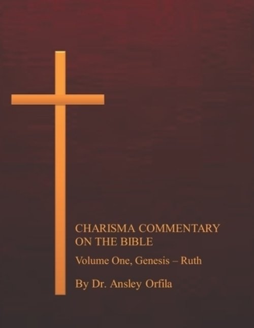 Charisma Commentary on the Bible, Volume One