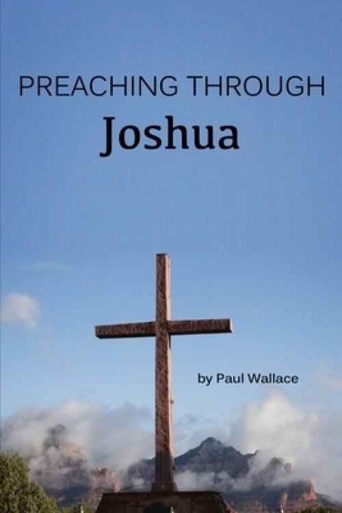 Preaching through Joshua