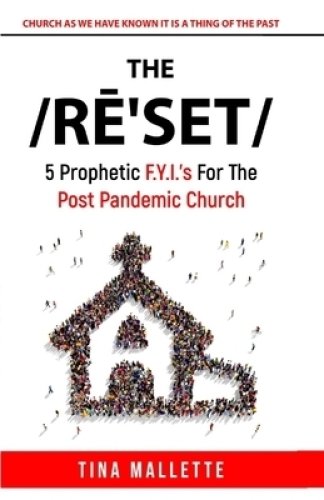 The Reset: 5 Prophetic F.Y.I.'s  For The Post Pandemic Church