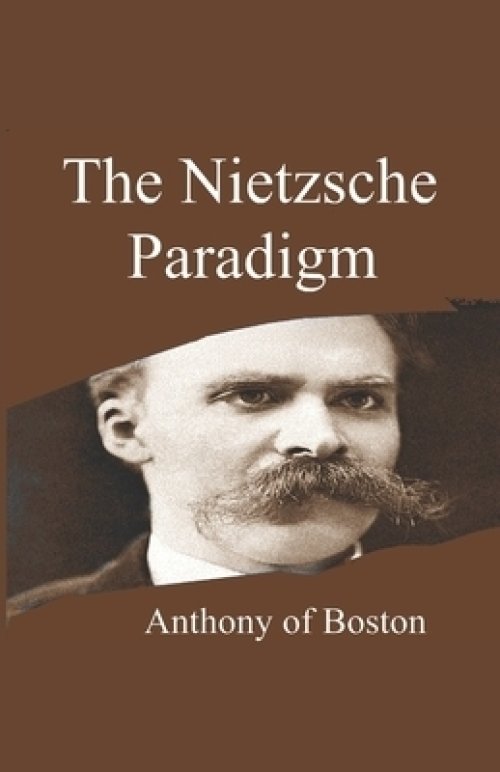 The Nietzsche Paradigm