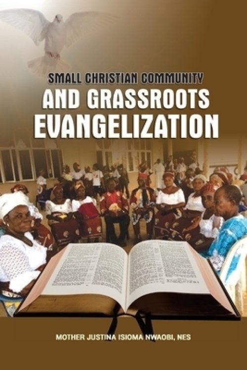 SMALL CHRISTIAN COMMUNITY AND GRASSROOTS EVANGELIZATION