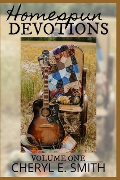 Homespun Devotions: Volume One