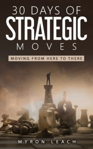 30 Days of Strategic Moves: Moving From Here To There