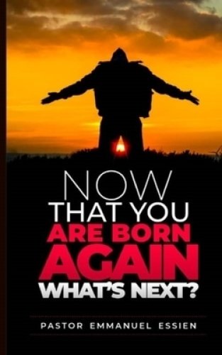 Now That You Are Born Again What's Next?