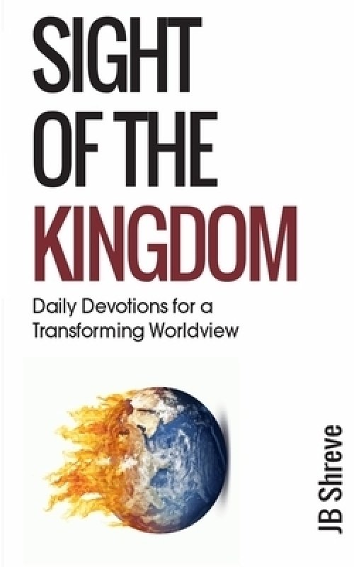 Sight of the Kingdom: Daily Devotions for a Transforming Worldview