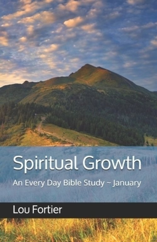 Spiritual Growth: An Every Day Bible Study January