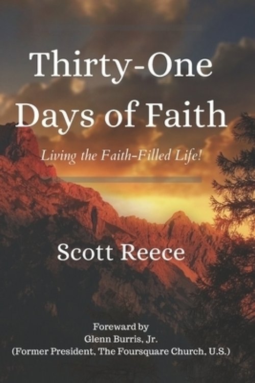 Thirty-One Days of Faith: Living the Faith-Filled Life!