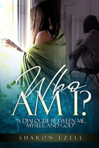 Who Am I: A Dialogue Between Me, Myself, and God