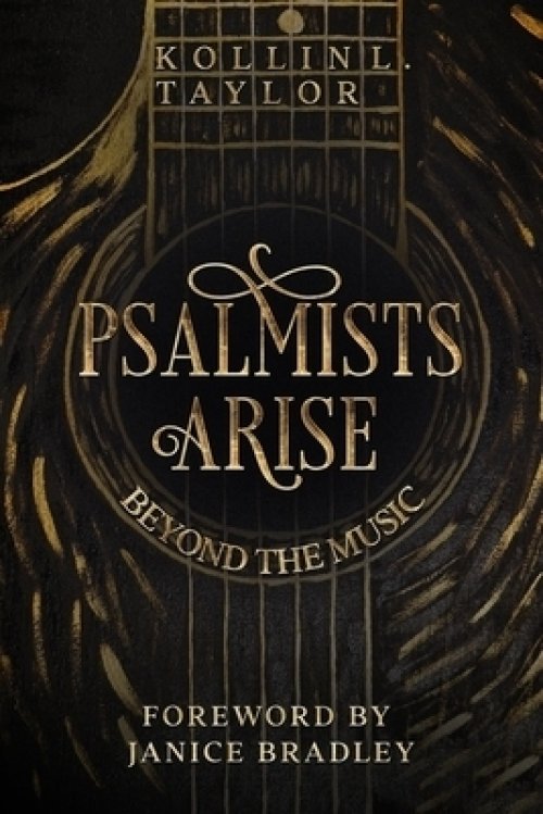 Psalmists Arise: Beyond the Music