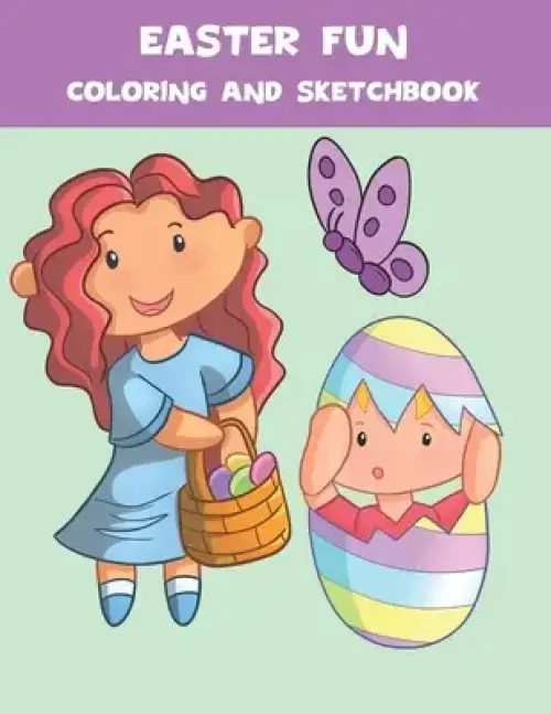 Easter Fun Coloring and Sketchbook: Coloring Book and Sketchbook for Kids with Bonus Maze, Word Search, and Word Scramble Pages Easter Gift