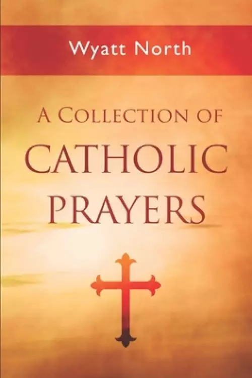 A Collection of Catholic Prayers