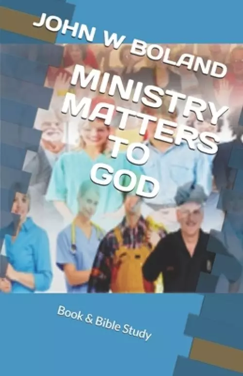 Ministry Matters to God