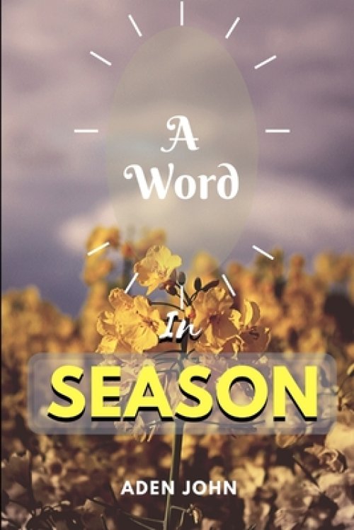 A Word In Season: Highlights