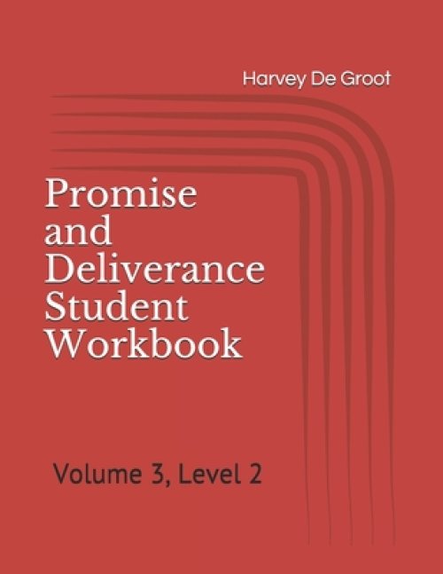 Promise and Deliverance Student Workbook: Volume 3, Level 2