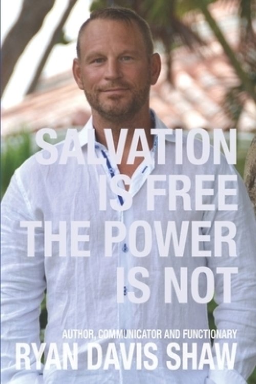 Salvation Is Free The Power Is Not