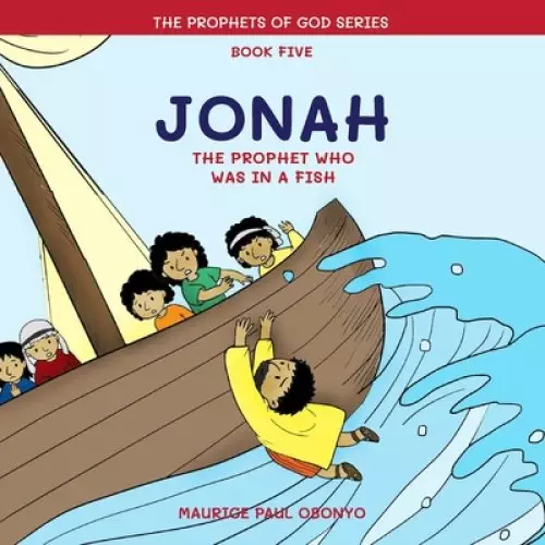Jonah: The Prophet Who Was In A Fish