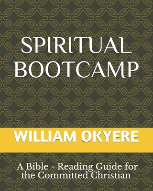 Spiritual BootCamp: Bible - Reading Guide