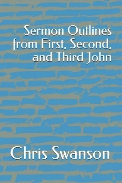 Sermon Outlines from First, Second, and Third John