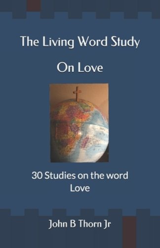 The Living Word Study: On Love