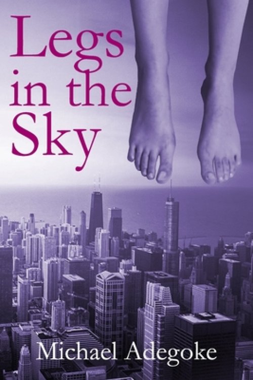 Legs in the Sky: A Short Story