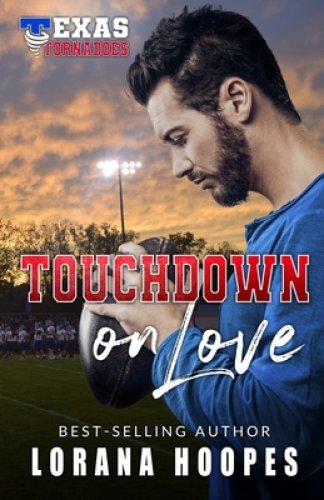 Touchdown on Love: A Texas Tornado Romance