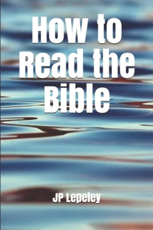 How to Read the Bible