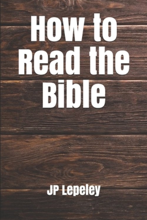 How to Read the Bible