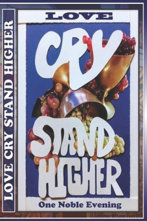 Love Cry Stand Higher: One Noble Evening