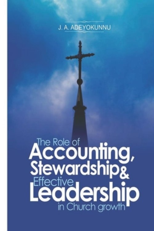 The Role of Accounting, Stewardship & Leadership in Church Growth