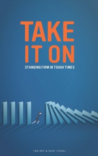 Take it On: Standing Firm in Tough Times