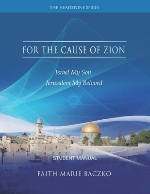 For The Cause of Zion: Student Manual