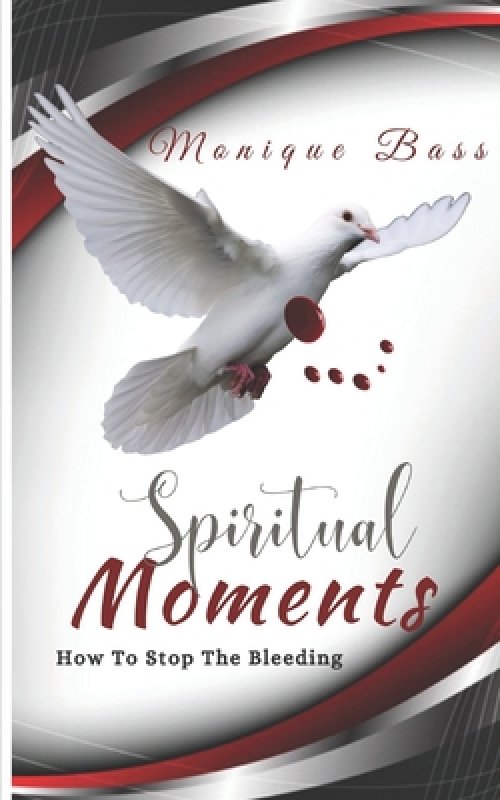 Spiritual Moments: How to Stop the Bleeding