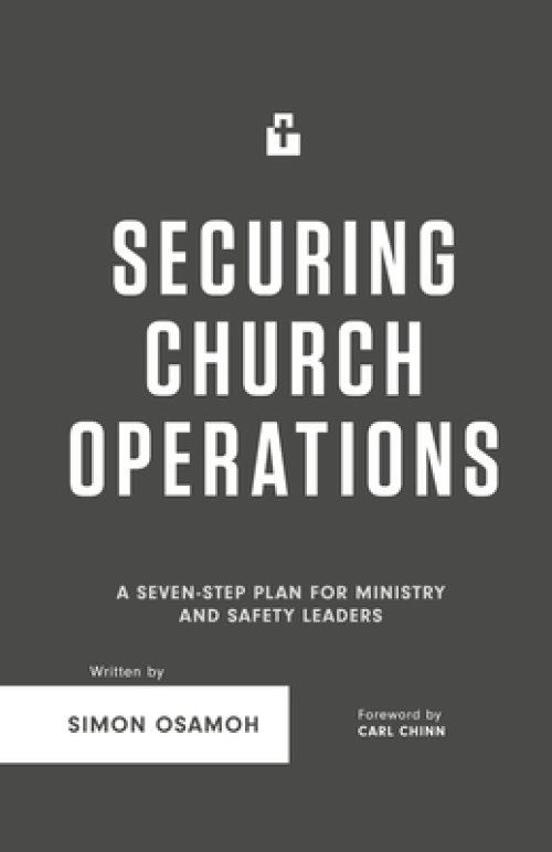 Securing Church Operations: A Seven Step Plan for Ministry and Safety Leaders