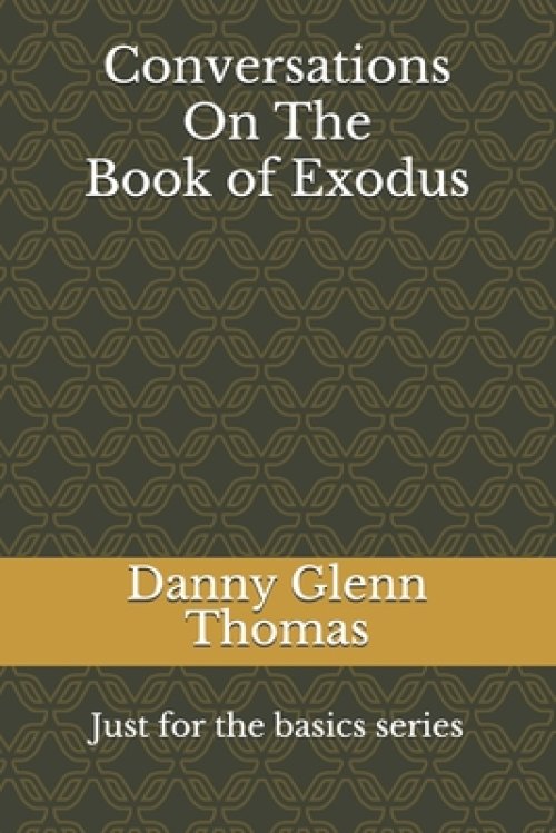 Conversations On The Book of Exodus