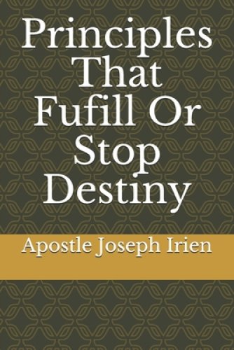 Principles That Fufill Or Stop Destiny