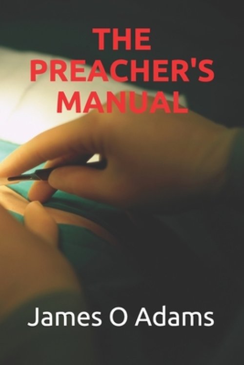 The Preacher's Manual