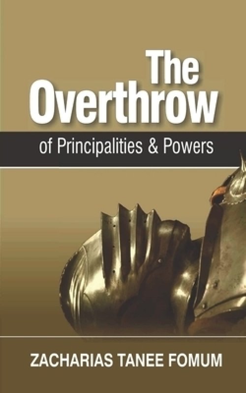 The Overthrow of Principalities and Powers