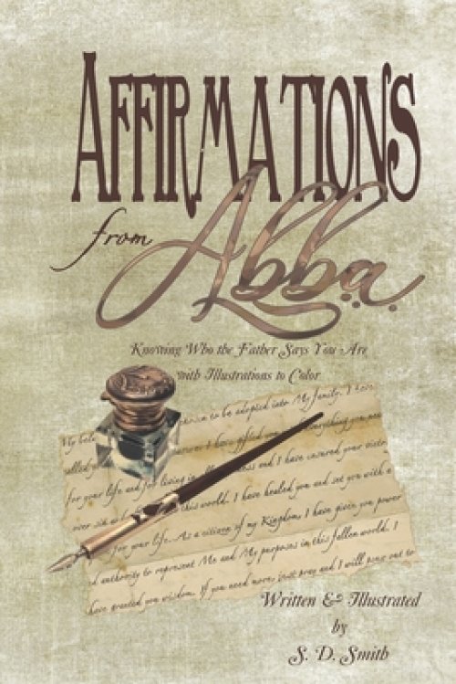 Affirmations from Abba: Knowing Who the Father Says You Are with Illustrations to Color