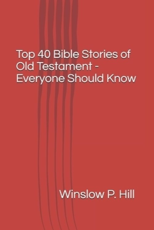 Top 40 Bible Stories of Old Testament - Everyone Should Know