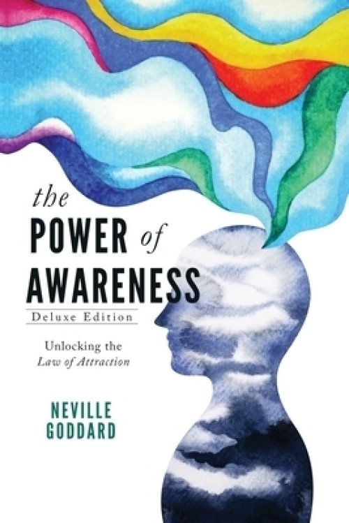 The Power of Awareness: Unlocking the Law of Attraction (Deluxe Edition)