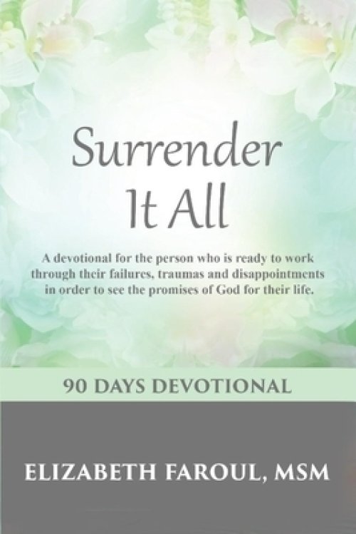 Surrender It All: 90 Days Devotional