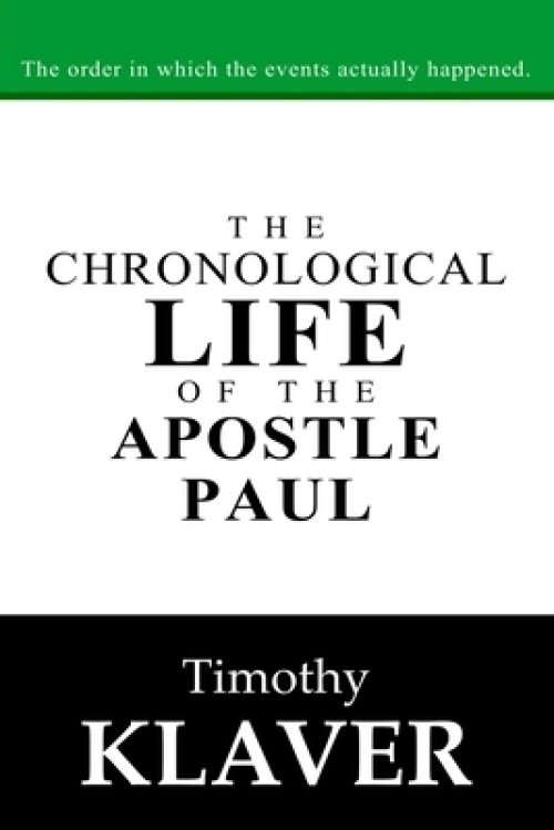 The Chronological Life of the Apostle Paul